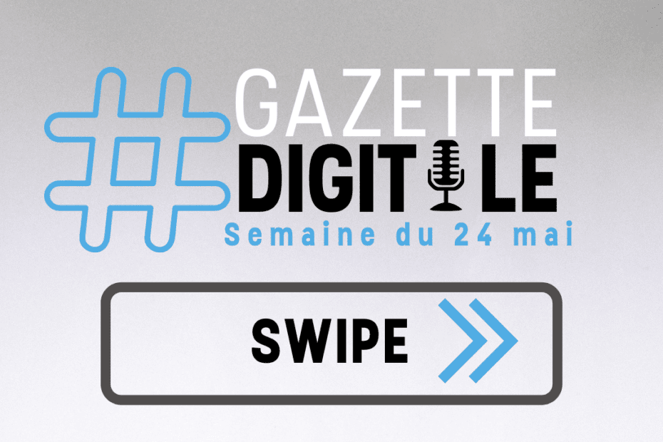 Les actualités du marketing digital de la semaine du 24 mai