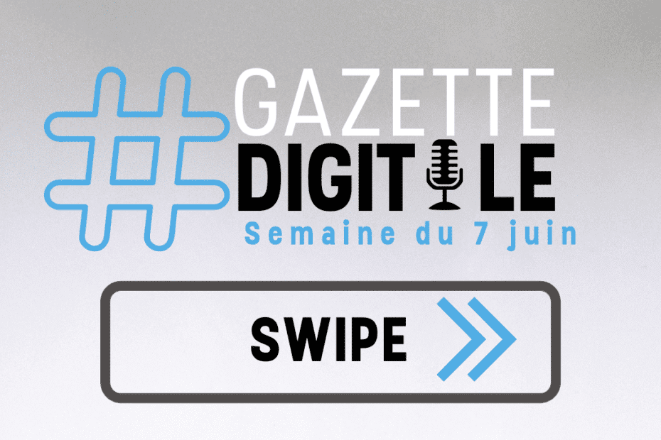 Les actualités du marketing digital de la semaine du 7 juin