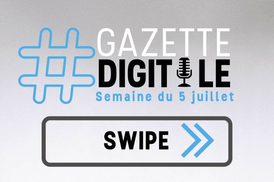 Les actualités du marketing digital de la semaine du 5 juillet