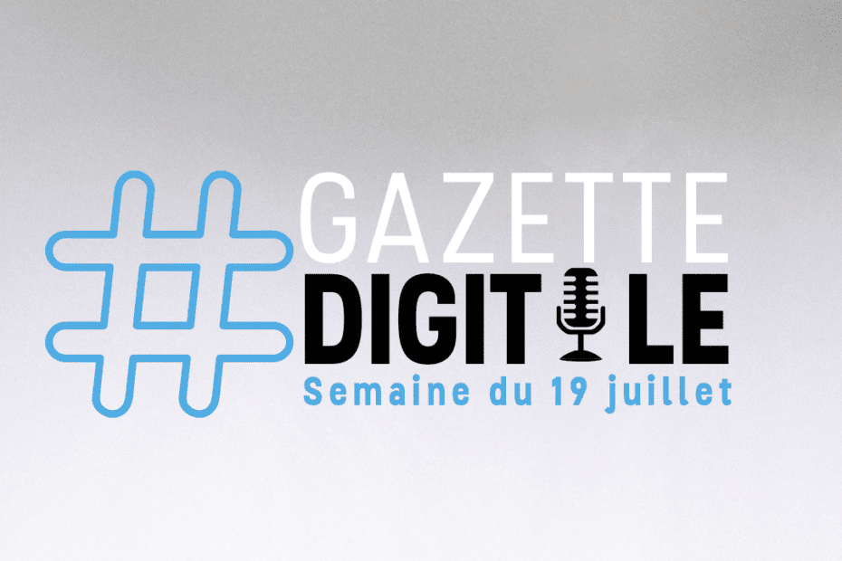 Les actualités du marketing digital du 19 juillet 2021