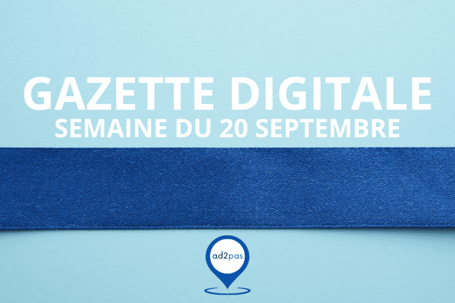 Les actualités du marketing digital du 20 septembre