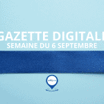 Les actualités du marketing digital du 6 Septembre