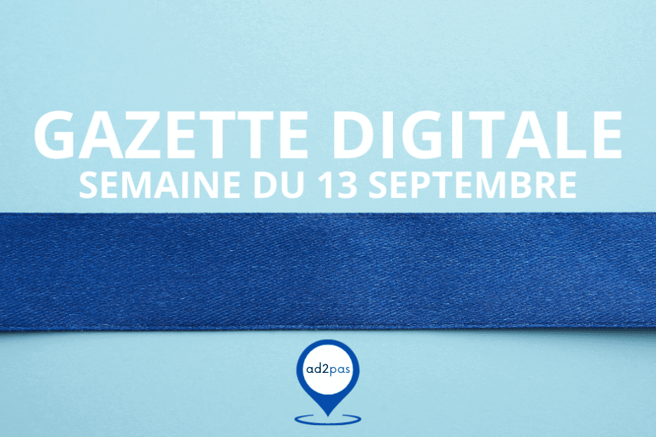 Toute l'actualité du marketing digital du 13 septembre