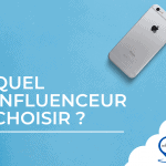 Quel influenceur choisir pour mon business ?