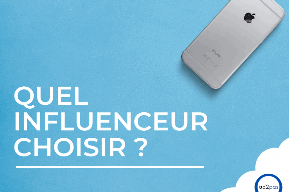 Quel influenceur choisir pour mon business ?