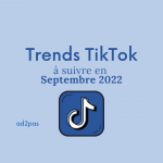 Quelle Trend TikTok Faire Septembre 2022