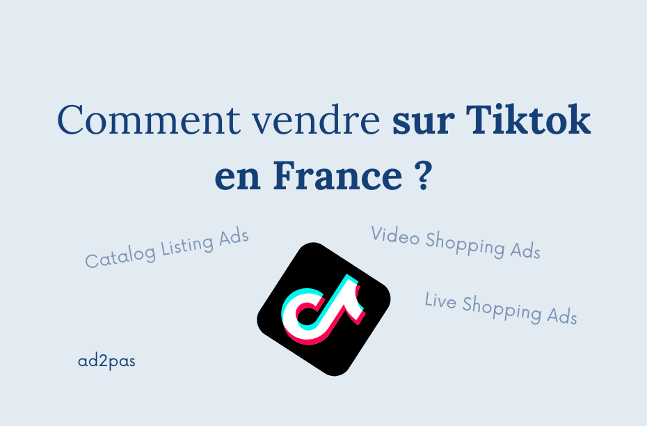 Comment vendre sur TikTok en France ?