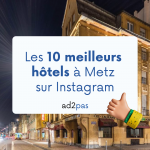 Classement des hôtels Metz sur Instagram